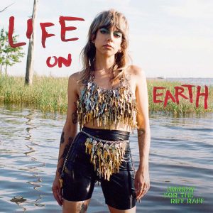 Life on Earth de Hurray for the Riff Raff